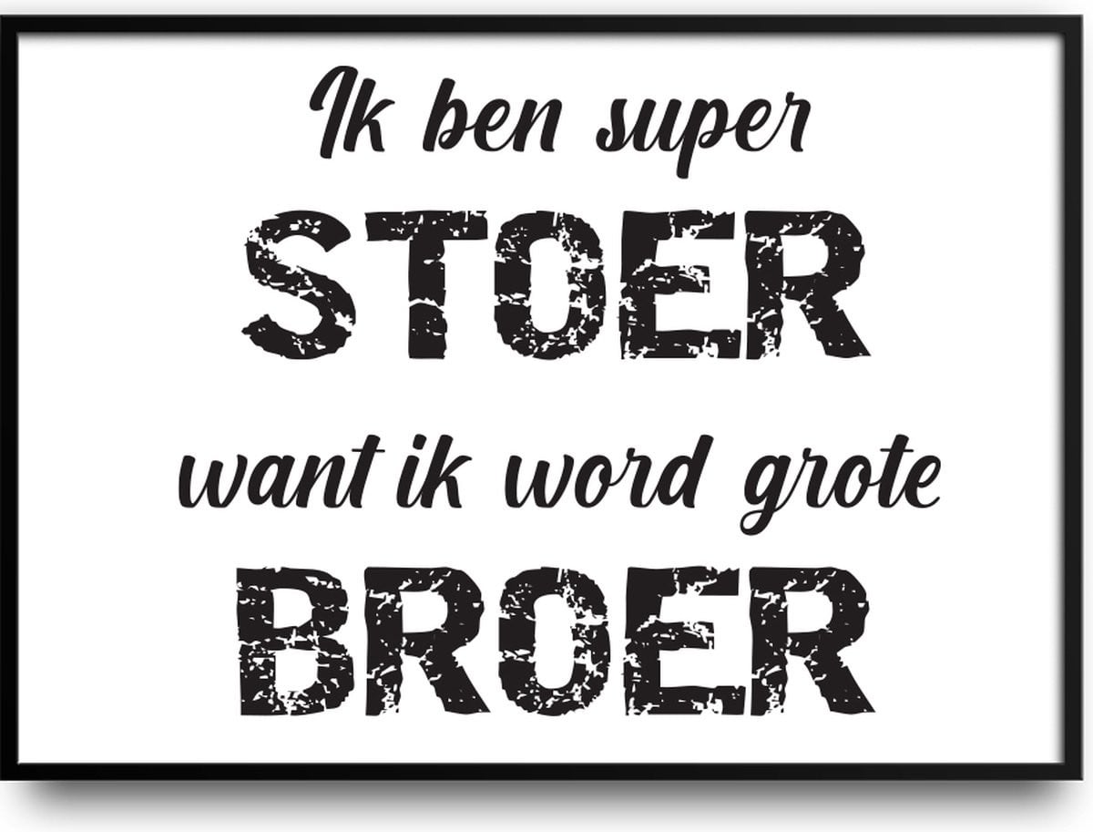 Fotolijst Ik ben super stoer want ik word grote broer met glas en ophangsysteem