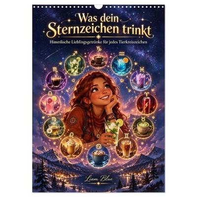 Was dein Sternzeichen trinkt (Wandkalender 2027 DIN A3 hoch), CALVENDO Monatskalender