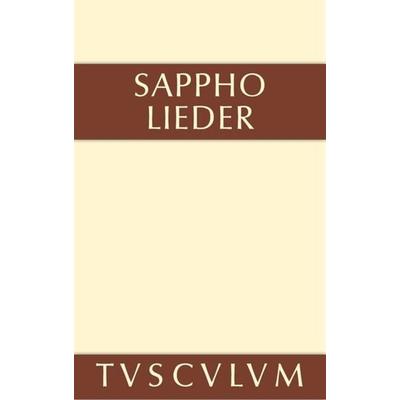 Lieder, Gebundene Ausgabe von Sappho, De Gruyter, 978-3-11-035692-2