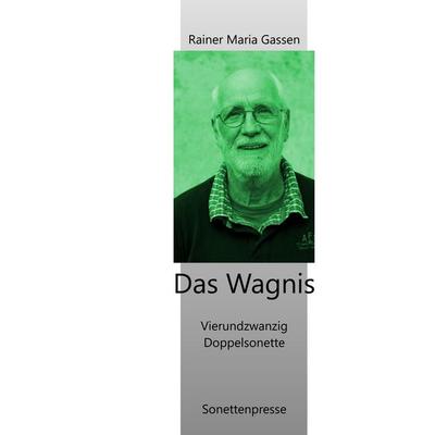 Das Wagnis, Gebundene Ausgabe von Rainer Maria Gassen, BoD – Books on Demand, 978-3-7528-8639-9