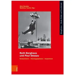 Ruth Berghaus und Paul Dessau, Biografien von Nina Tischer Noeske, Nina/Tischer, Noeske