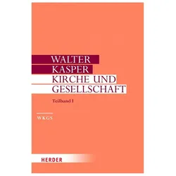 Kirche und Gesellschaft, Sachbücher von Walter Kasper