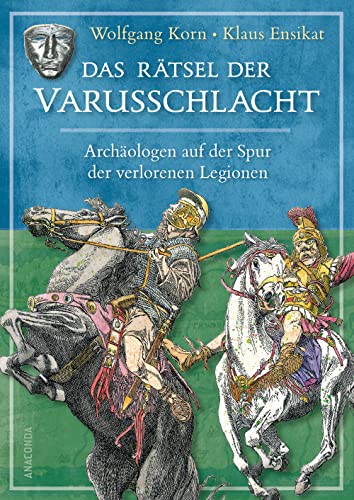 Wolfgang Korn - Das Rätsel der Varusschlacht. Archäologen auf der Spur der verlorenen Legionen - Preis vom 17.10.2026 19:25:27 h