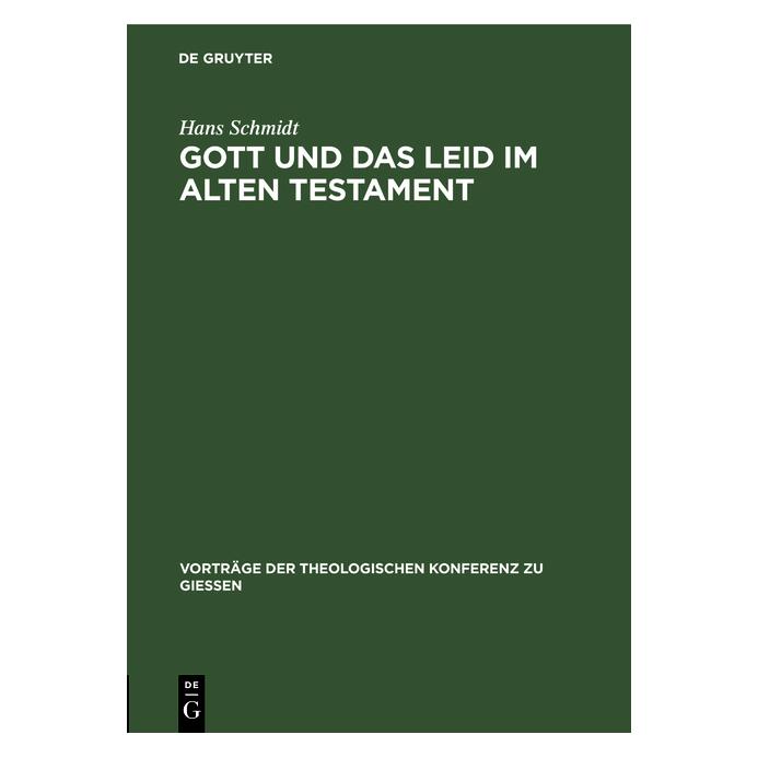 De Gruyter Schmidt:Gott und das Leid im Alten Test (Deutsch, Hardcover, Hans Schmidt) (67776945)