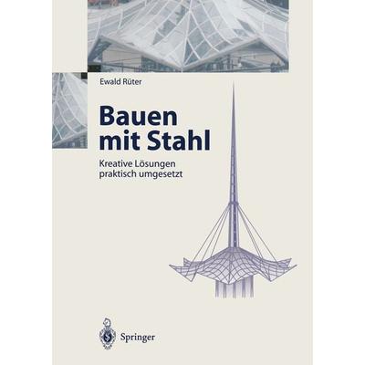 Bauen mit Stahl, Taschenbuch von Ewald Rüter, Springer Berlin, 978-3-642-63903-6