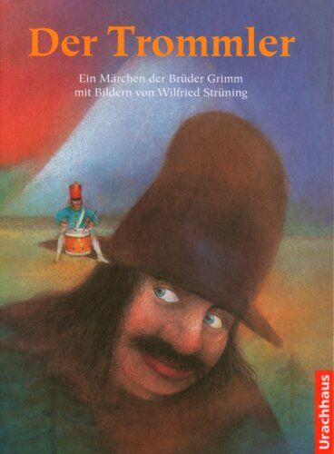Jacob Grimm - Der Trommler. Ein Märchen der Brüder Grimm - Preis vom 09.10.2026 07:28:09 h