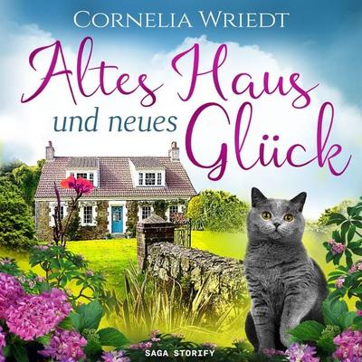 Altes Haus und neues Glück - Cornelia Wriedt, Audio, 9788728535752