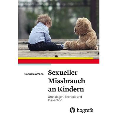 Sexueller Missbrauch an Kindern, Taschenbuch von Gabriele Amann, Hogrefe Verlag, 978-3-8017-3022-2