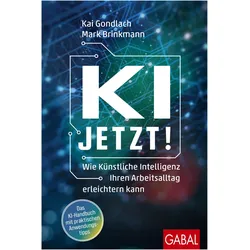 KI jetzt!, Fachbücher von Deepa Gautam-Nigge, Kai Gondlach, Mark Brinkmann
