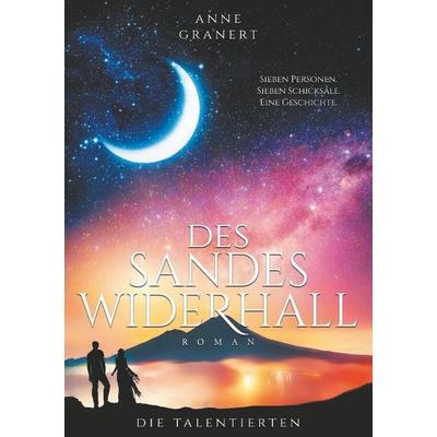 Des Sandes Widerhall, Taschenbuch von Anne Granert, BoD – Books on Demand, 978-3-7504-3723-4