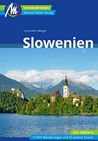 Lore Marr-Bieger - Slowenien Reiseführer Michael Müller Verlag: Individuell reisen mit vielen praktischen Tipps. - Preis vom 11.10.2026 15:43:13 h