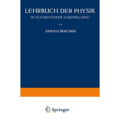 Lehrbuch der Physik, Taschenbuch von Arnold Berliner, Springer Berlin, 978-3-662-27002-8