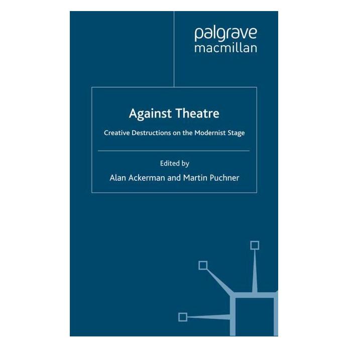 Palgrave Macmillan Uk Against Theatre (Englisch, Hardcover) (63373355)