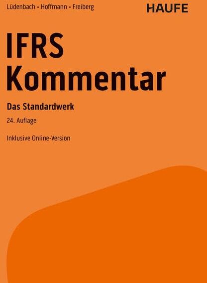 Norbert Lüdenbach - Haufe IFRS-Kommentar 24. Auflage: Das Standardwerk bereits in 24. Auflage – inkl. Kommentierung des IFRS S1 und IFRS S2 (Haufe Fachbuch) - Preis vom 09.10.2026 07:28:09 h