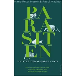 Parasiten - Meister der Manipulation, Sachbücher von Hans-Peter Hutter, Raoul Mazhar