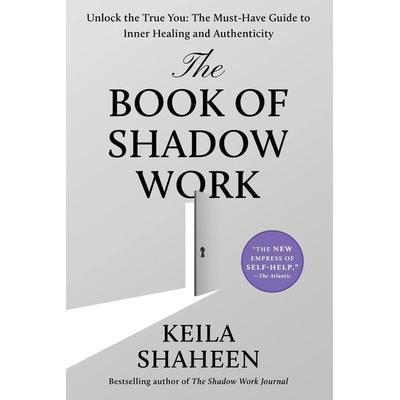 The Book of Shadow Work, Taschenbuch von Keila Shaheen, Simon + Schuster LLC, 978-1-66809-314-6