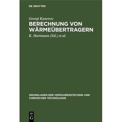 Berechnung von Wärmeübertragern, Gebundene Ausgabe von Georgi Kanewez, De Gruyter, 978-3-11-261943-8