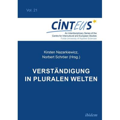Verständigung in pluralen Welten, Taschenbuch von Kirsten Schröer Nazarkiewicz, Ibidem, 978-3-8382-1345-3