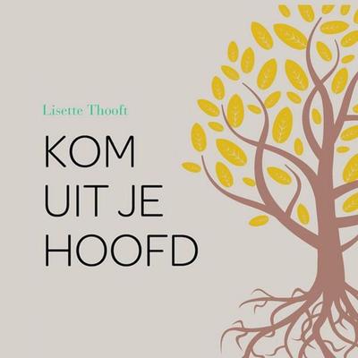 Kom uit je hoofd - Lisette Thooft, Audio, 9789463631280