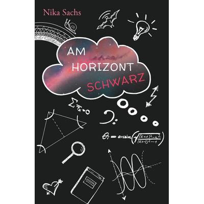 Am Horizont Schwarz, Taschenbuch von Nika Sachs, Tolino Media, 978-3-7579-2206-1