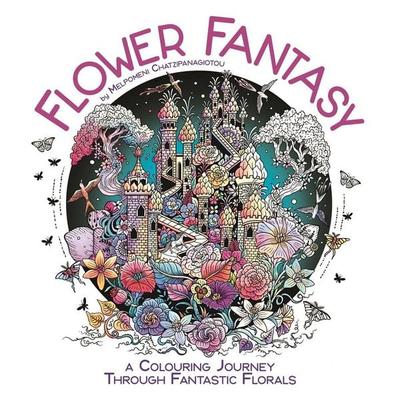 Flower Fantasy, Taschenbuch von Melpomeni Chatzipanagiotou, O'Mara M., 978-1-915751-52-2