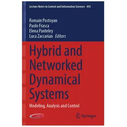 Hybrid and Networked Dynamical Systems, Fachbücher von Paolo Frasca, Romain Postoyan, Luca Zaccarian, Elena Panteley