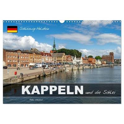 Schleswig-Holstein - Kappeln und die Schlei (Wandkalender 2027 DIN A3 quer), CALVENDO Monatskalender
