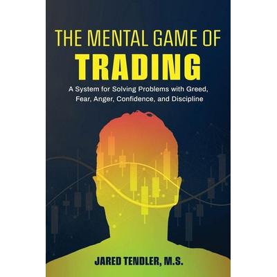 The Mental Game of Trading, Taschenbuch von Jared Tendler, JT Press, 978-1-73403-091-4