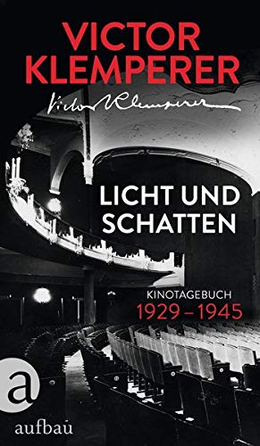 Victor Klemperer - Licht und Schatten: Kinotagebuch 1929–1945 - Preis vom 11.10.2026 15:43:13 h