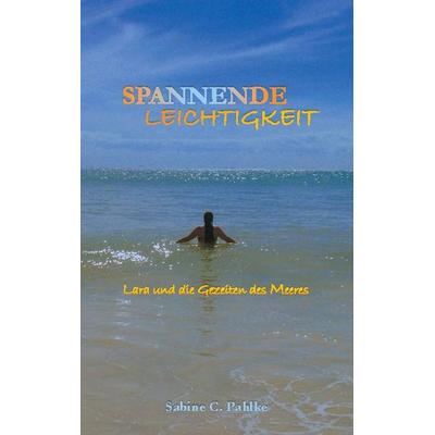 Spannende Leichtigkeit 3, Taschenbuch von Sabine C. Pahlke, BoD – Books on Demand, 978-3-7431-7997-4