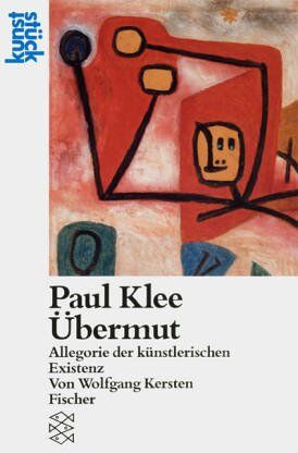 Wolfgang Kersten - Paul Klee, Übermut : Allegorie der künstlerischen Existenz - Preis vom 30.09.2026 09:01:18 h