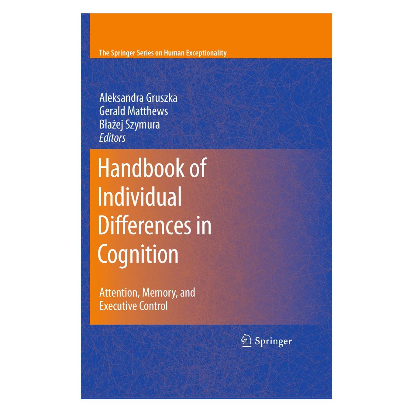 Springer Handbook of Individual Differences in Cognition (Englisch, Hardcover, Aleksandra Gruszka, Blazej Szymura, Gerald Matthews) (9781441912091)