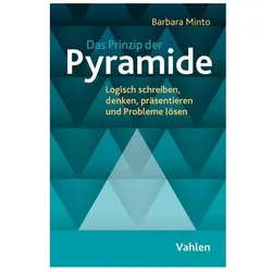 Das Prinzip der Pyramide, Fachbücher von Barbara Minto, Friederike Moldenhauer
