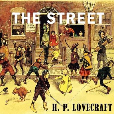 The Street - Howard Phillips Lovecraft, Audio, 4099995309706