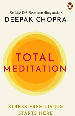 Chopra, Dr Deepak - Total Meditation: Stress Free Living Starts Here - Preis vom 11.10.2026 15:43:13 h