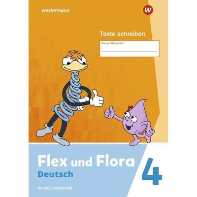 Flex und Flora 4. Heft Texte schreiben (Druckschrift) Verbrauchsmaterial, Geheftet von Nadine Pistor,Elke Schnepf-Rimsa, Westermann Schulbuchverlag