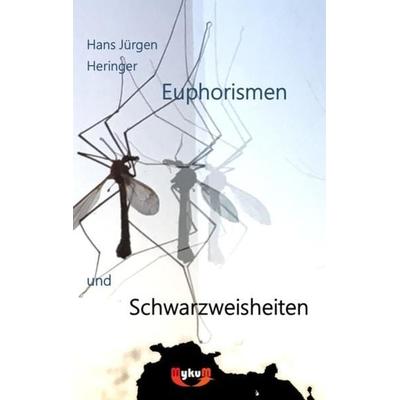 Euphorismen und Schwarzweisheiten, Taschenbuch von Hans Jürgen Heringer, Mykum Verlag, 978-3-9820854-4-9