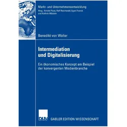 Intermediation und Digitalisierung, Fachbücher von Benedikt von Walter, Benedikt Walter