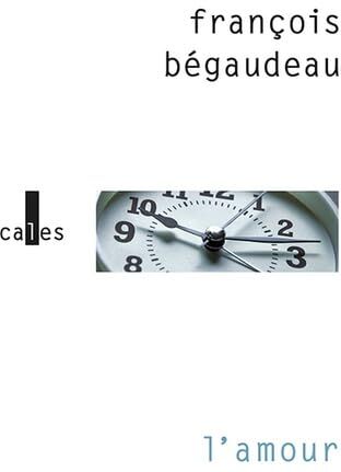 François Bégaudeau - L'amour - Preis vom 13.10.2026 19:28:25 h