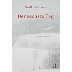 Der sechste Tag, Belletristik von Robert Hodel, Raskto Petrovic
