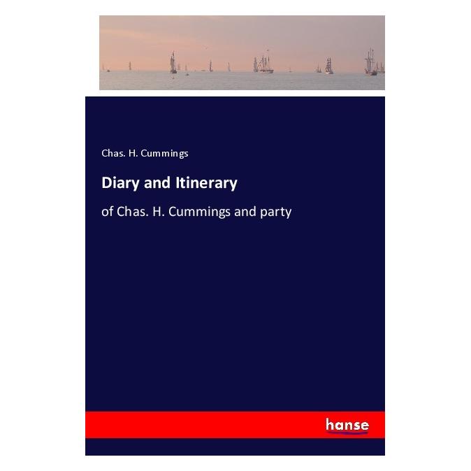 Hansebooks Diary and Itinerary (Englisch, Softcover, Chas H Cummings, Chas. H. Cummings) (56114715)