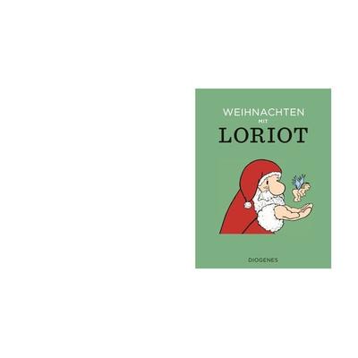 Weihnachten mit Loriot, Gebundene Ausgabe von Loriot, Diogenes Verlag AG