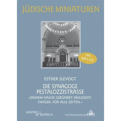 Die Synagoge Pestalozzistraße, Set von Esther Slevogt, Hentrich und Hentrich Verlag Berlin, 978-3-942271-68-4