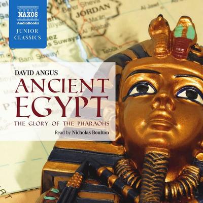 Ancient Egypt - The Glory of the Pharaohs - David Angus, Audio, 4057664034557