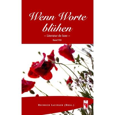 Wenn Worte blühen, Taschenbuch von , Frieling & Huffmann, 978-3-8280-3892-9