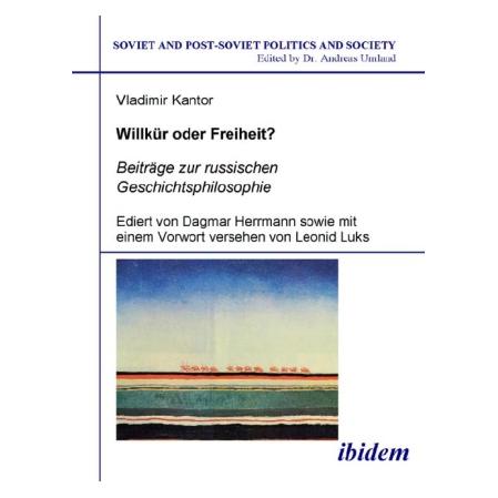 ibidem Willkür oder Freiheit? Beiträge zur russischen Geschichtsphilosophie (Deutsch, Softcover, Vladimir Kantor) (8260502)