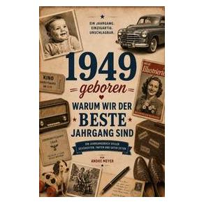 Umbreit 1949 geboren - Warum wir der beste Jahrgang sind (Deutsch, Andre Meyer) (74014868)