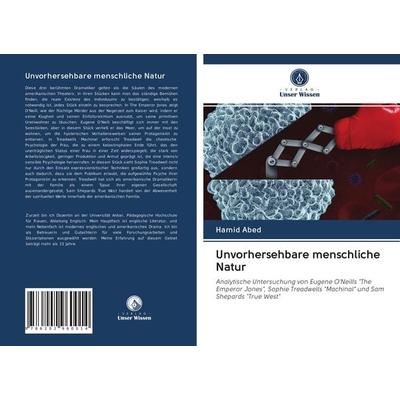 Unvorhersehbare menschliche Natur, Taschenbuch von Hamid Abed, Verlag Unser Wissen, 978-620-2-96001-4