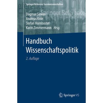 Handbuch Wissenschaftspolitik, Gebundene Ausgabe von , Springer Fachmedien Wiesbaden GmbH, 978-3-658-05454-0