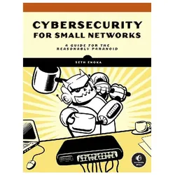 Securing Small Networks, Fachbücher von Seth Enoka